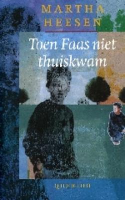 Cover van boek Toen Faas niet thuiskwam