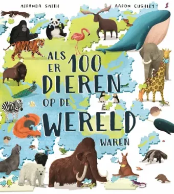Cover van boek Als er 100 dieren op de wereld waren