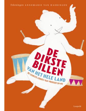 Cover van boek De dikste billen van het hele land : de leukste liedjes van vroeger en nu