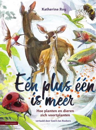 Cover van boek Eén plus één is meer : hoe planten en dieren zich voortplanten