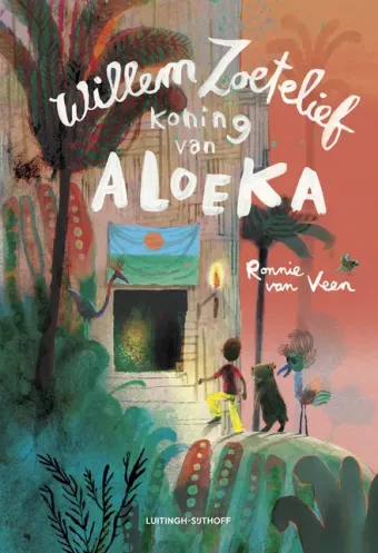 Cover van boek Willem Zoetelief, koning van Aloeka