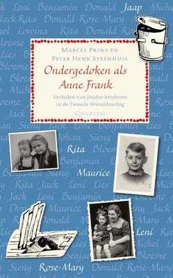 Cover van boek Ondergedoken als Anne Frank: verhalen van Joodse kinderen in de Tweede Wereldoorlog